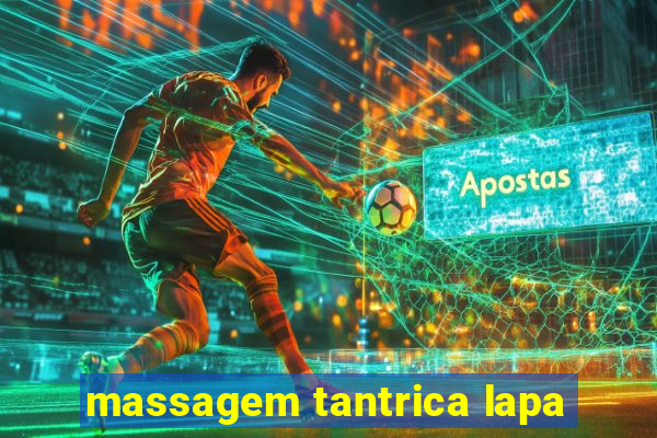 massagem tantrica lapa